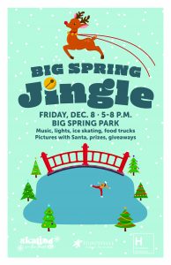 A poster promoting the inaugural Big Spring Jingle at Big Spring Park on Friday Dec. 8. There is a reindeer at the top, and an ice-skating graphic at the bottom.